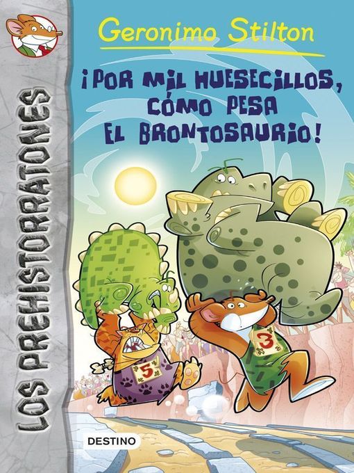 Title details for ¡Por mil huesecillos, cómo pesa el brontosaurio! by Geronimo Stilton - Available